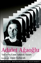 Adalet Ağaoğlu: An'ların Uzun Soluklu Yazarı Adalet Ağaoğlu